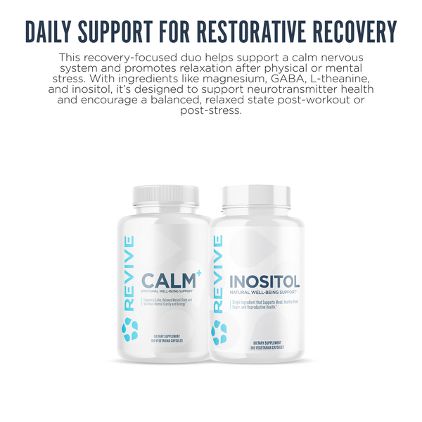 Revive Calm and Inositol supplement duo for restorative recovery, promoting relaxation, nervous system balance, and post-stress support using magnesium, GABA, L-theanine, and inositol.