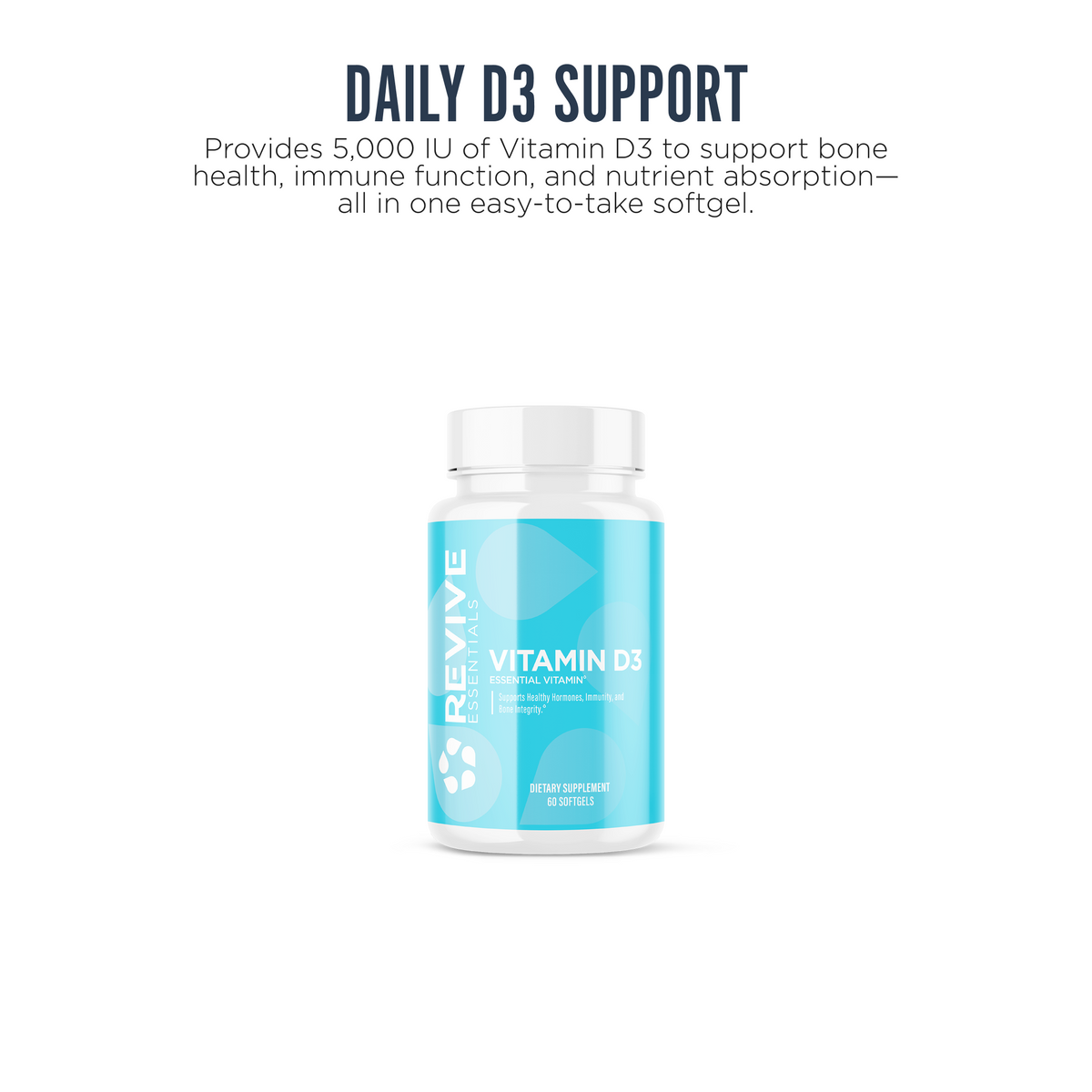 Revive Essentials Vitamin D3 supplement bottle with 5,000 IU per softgel. Designed to support bone health, immunity, and nutrient absorption in a daily dose.