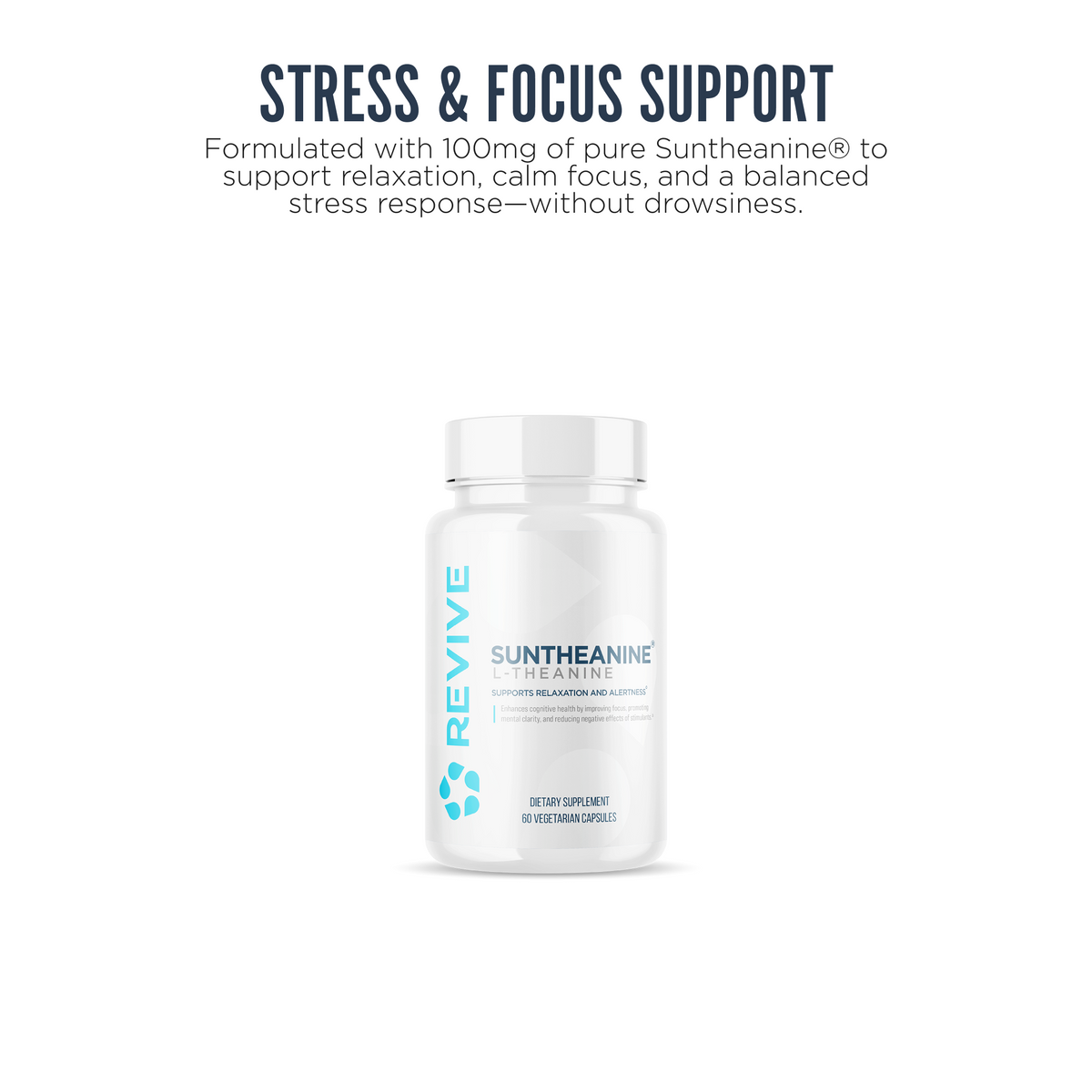 Revive Suntheanine supplement with 100mg of pure L-theanine per serving, formulated to support calm focus, stress relief, and relaxation without drowsiness.