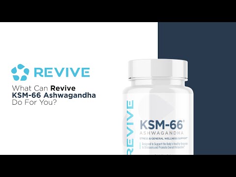 What Can Revive Ashwagandha KSM-66 Do For You?